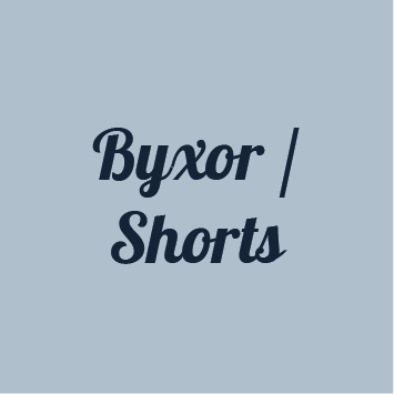 Byxor / Shorts