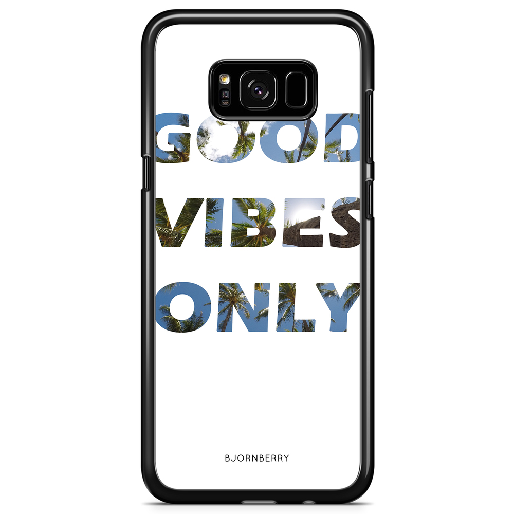 Samsung Galaxy S8 Plus Case - Good Vibes Only