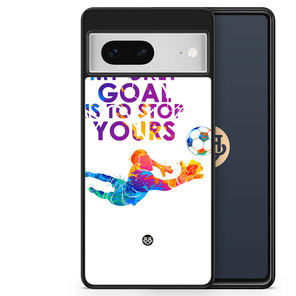 Google Pixel 7 Case - My only goal