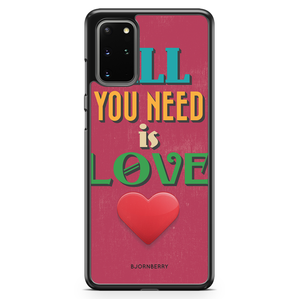 Samsung Galaxy S20 Plus Case - All You Need Is Love