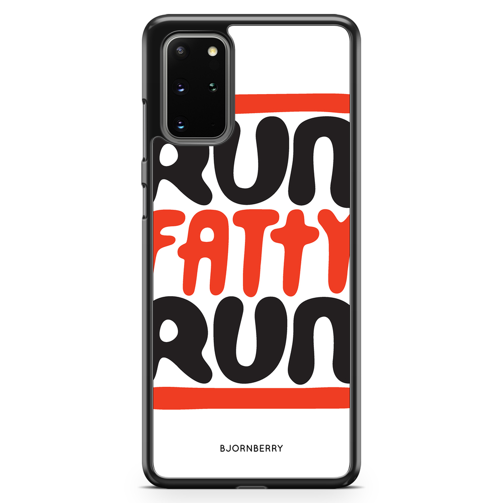 Samsung Galaxy S20 Plus Case - Run fatty run