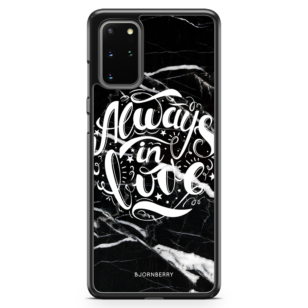 Samsung Galaxy S20 Plus Case - Always in love
