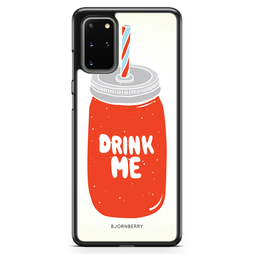 Samsung Galaxy S20 Plus Case - Drink Me