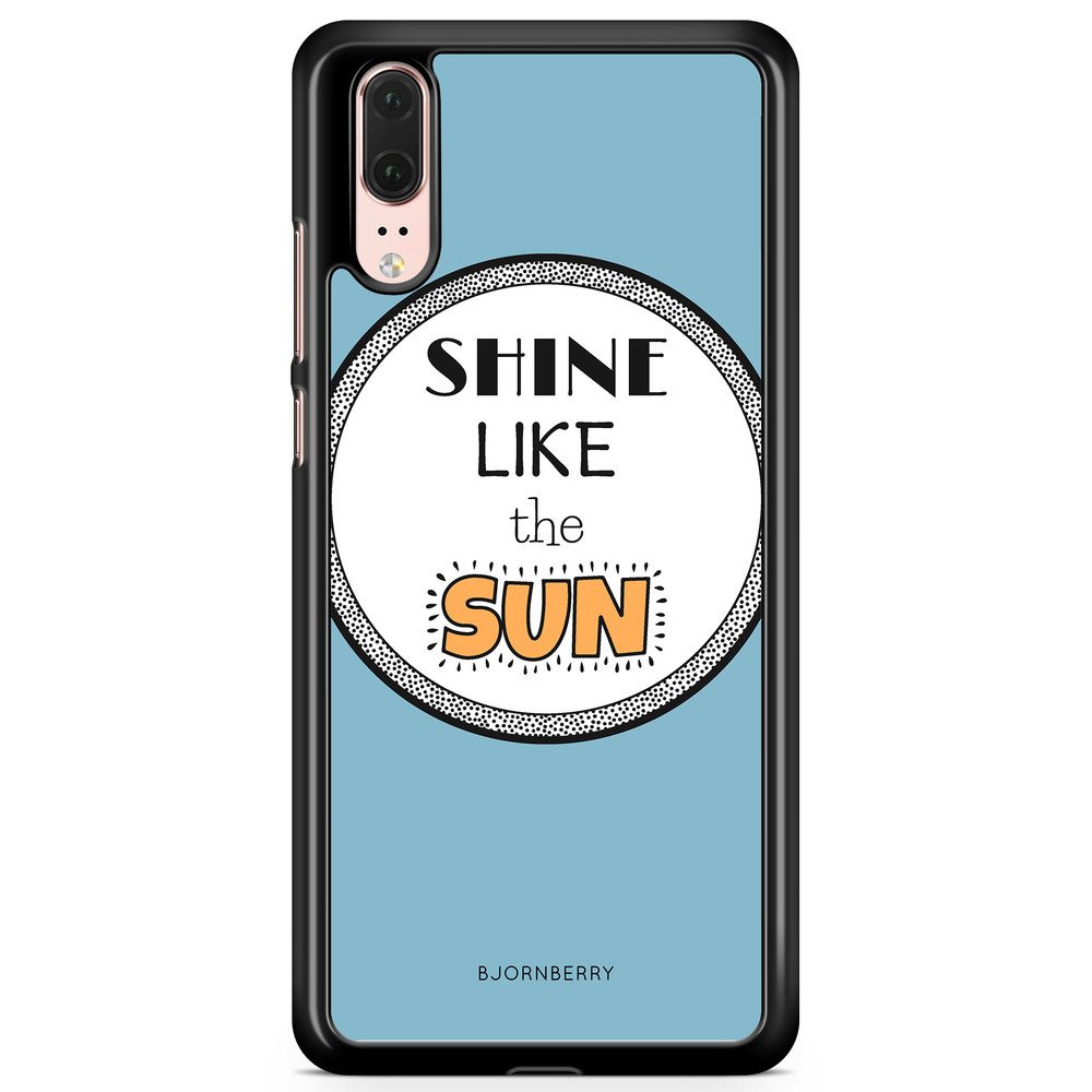 Huawei P20 Case - Shine Like The Sun
