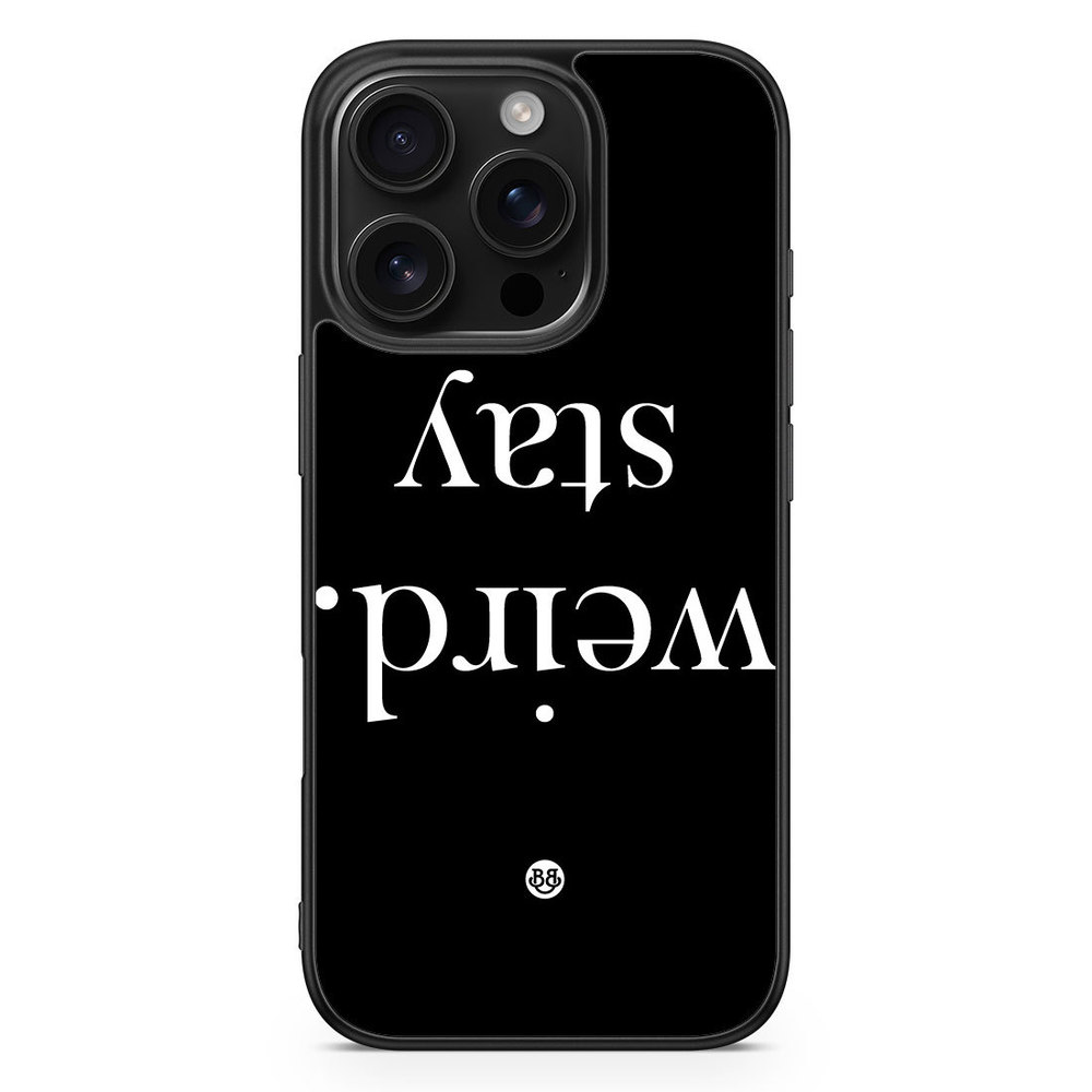 iPhone 16 Pro Case - STAY WEIRD