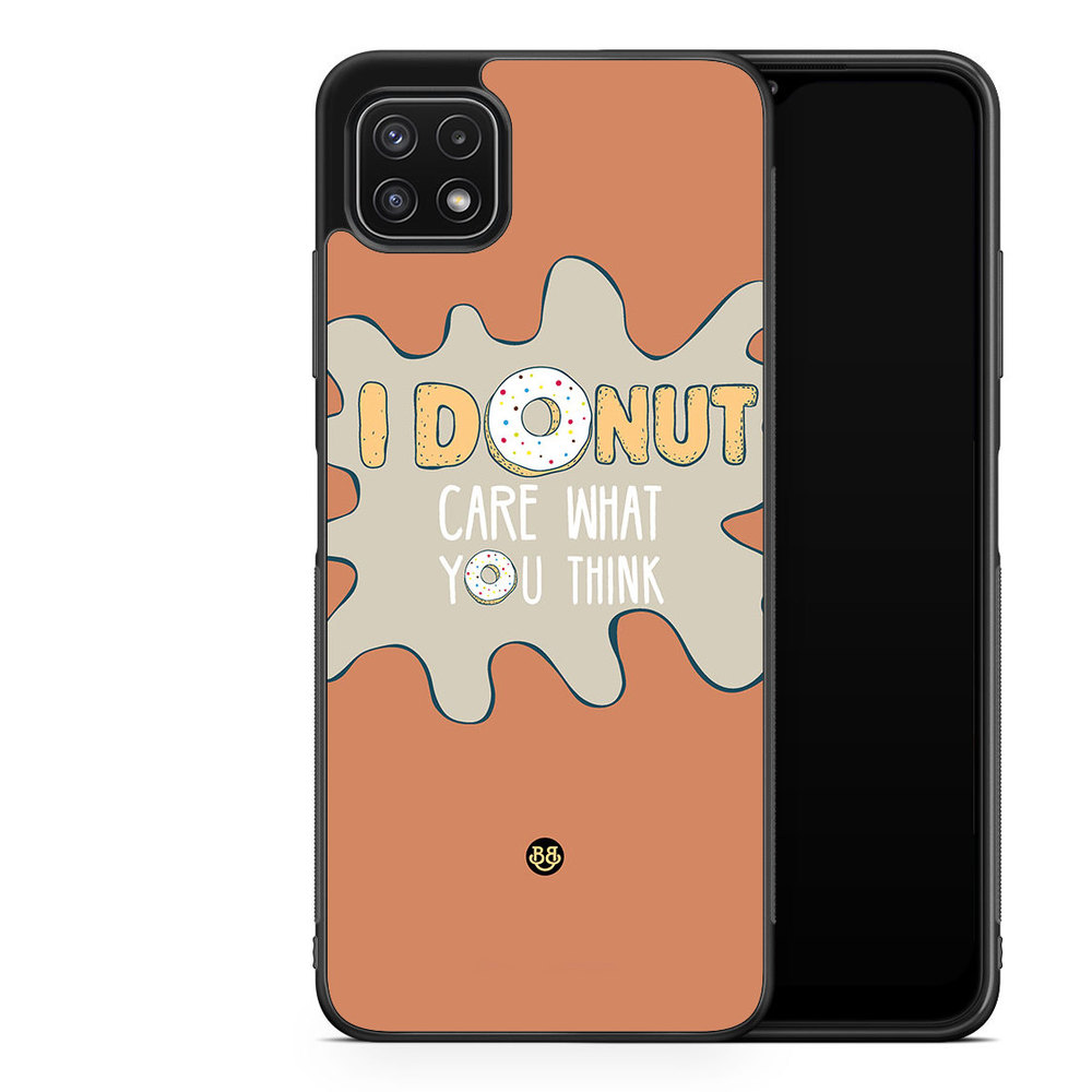 Samsung Galaxy A22 5G Case - I donut care