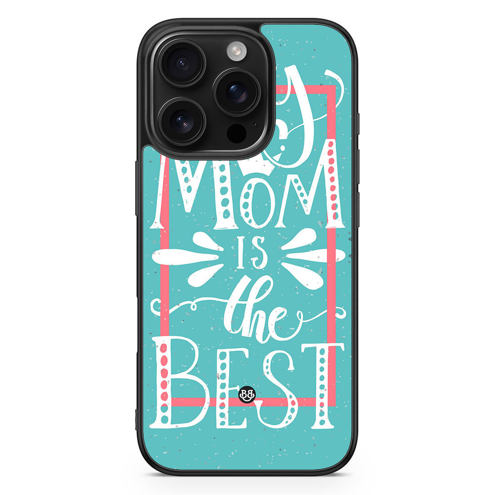 iPhone 16 Pro Case - Mom is the best