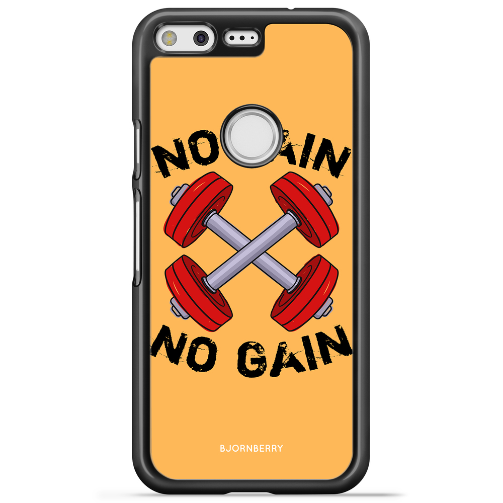 Google Pixel Case - No Pain No Gain
