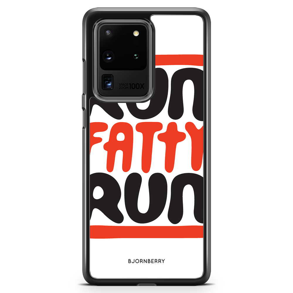 Samsung Galaxy S20 Ultra Case - Run fatty run