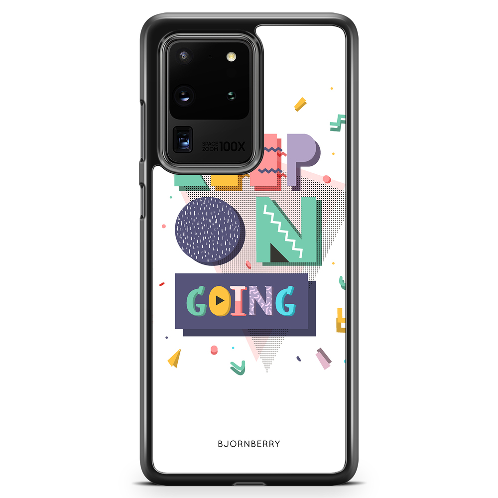 Samsung Galaxy S20 Ultra Case - Keep on going