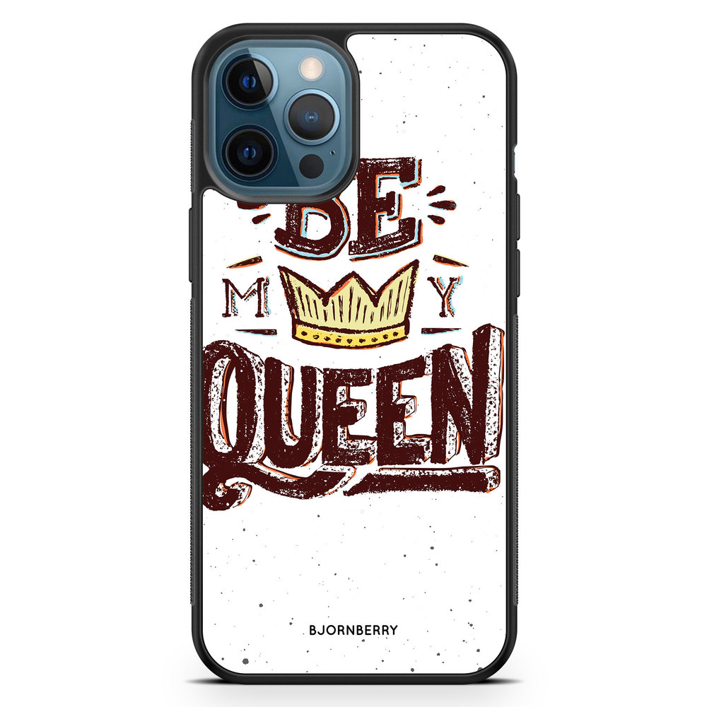 iPhone 12 Pro Case - Be My Queen