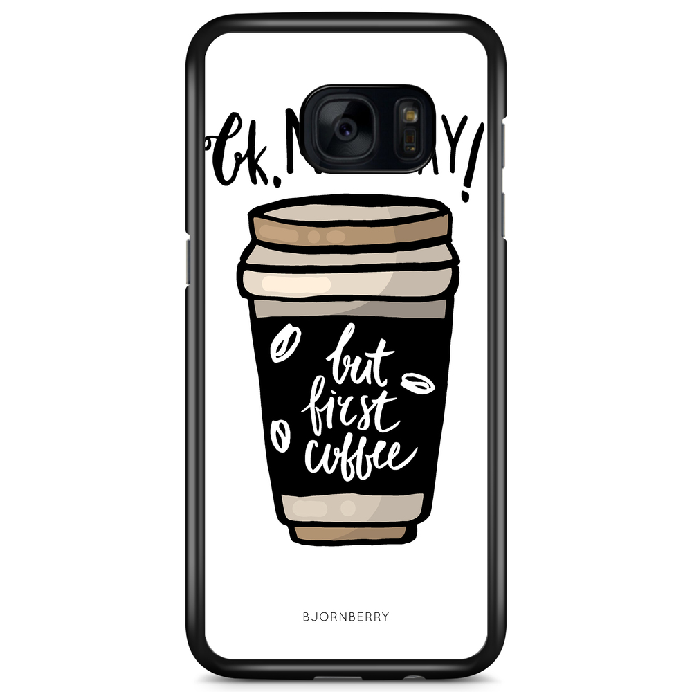 Samsung Galaxy S7 Edge Case - But First Coffee