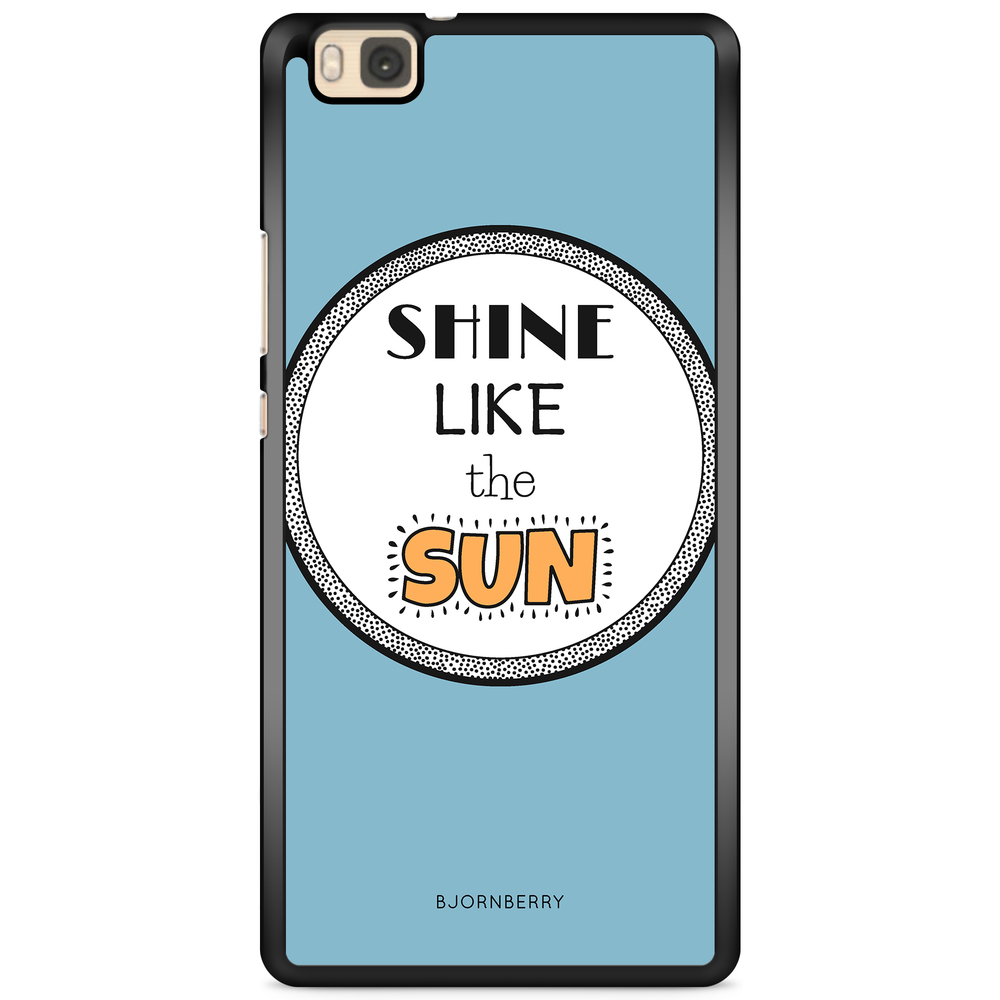Huawei P8 Lite Case - Shine Like The Sun