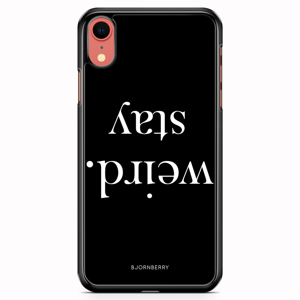 iPhone XR Case - STAY WEIRD White