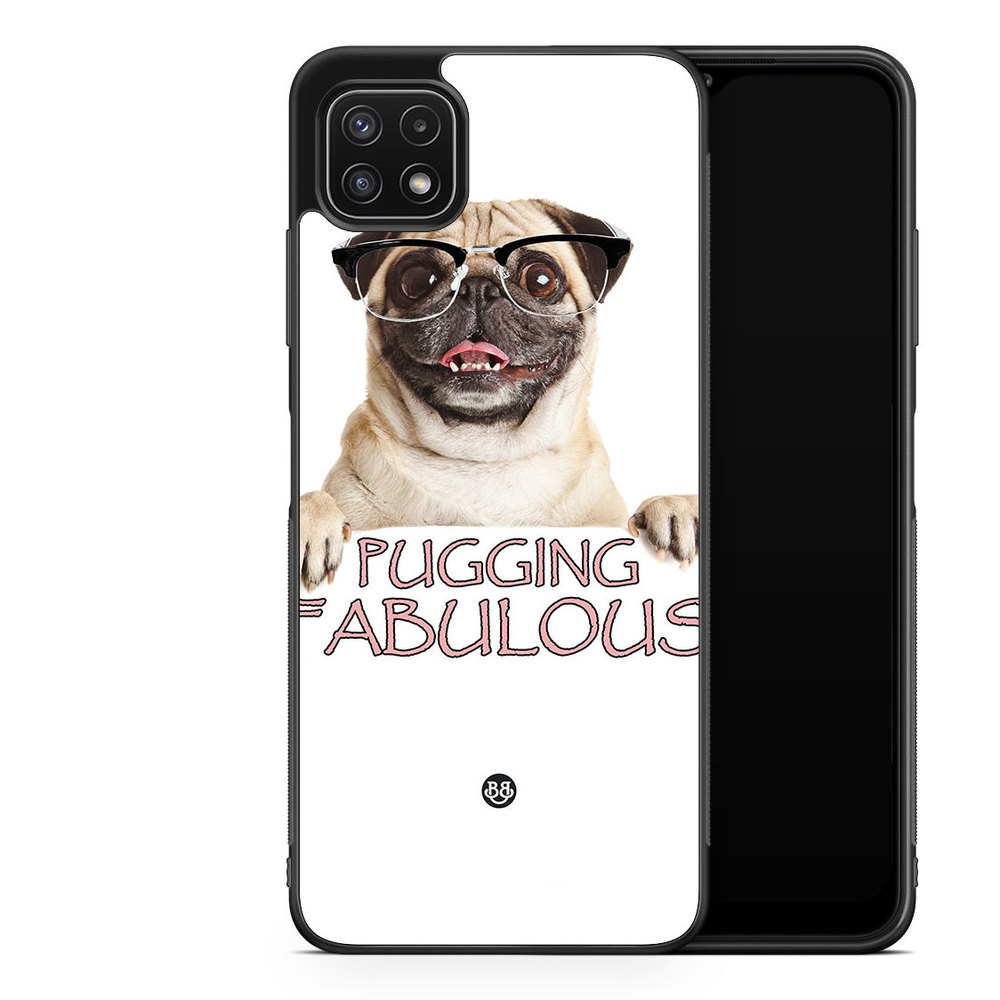 Samsung Galaxy A22 5G Case - Pugging Fabulous