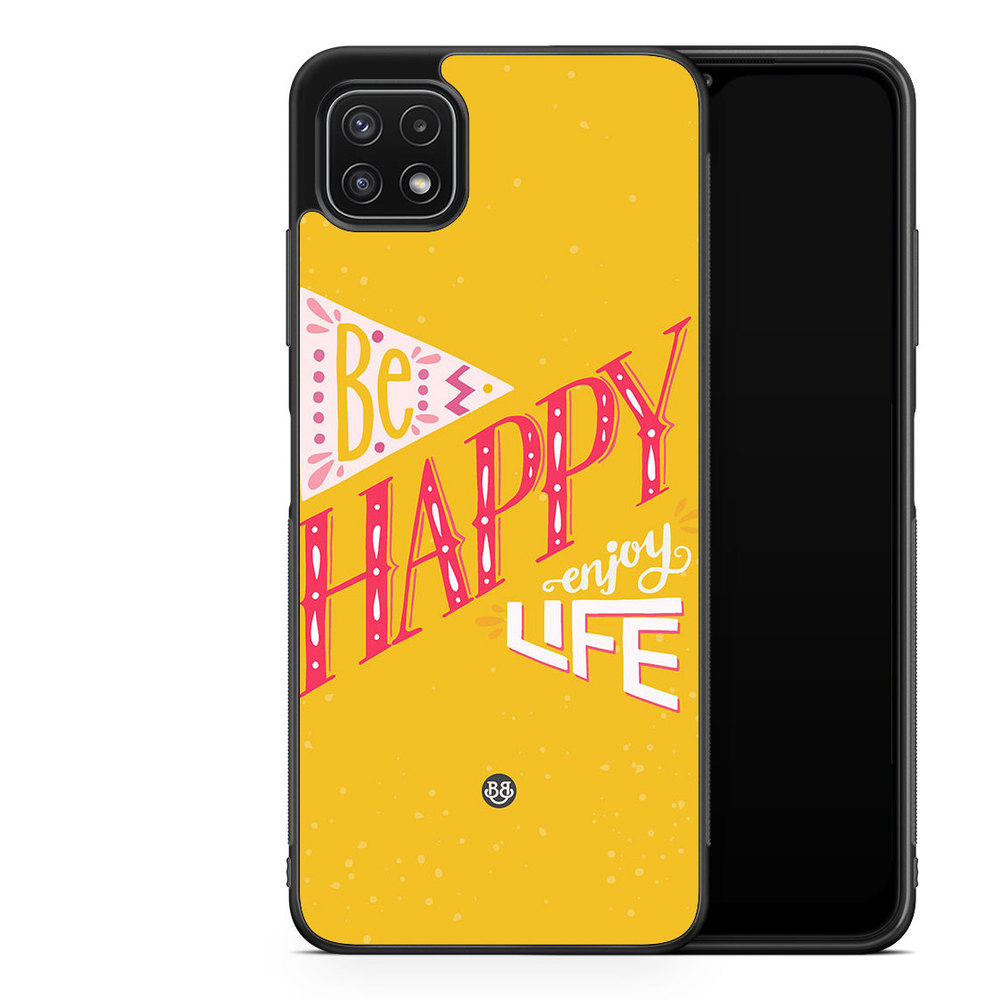Samsung Galaxy A22 5G Case - Be Happy