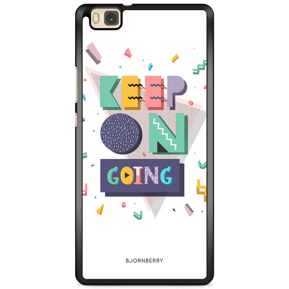 Huawei P8 Lite Case - Keep on going