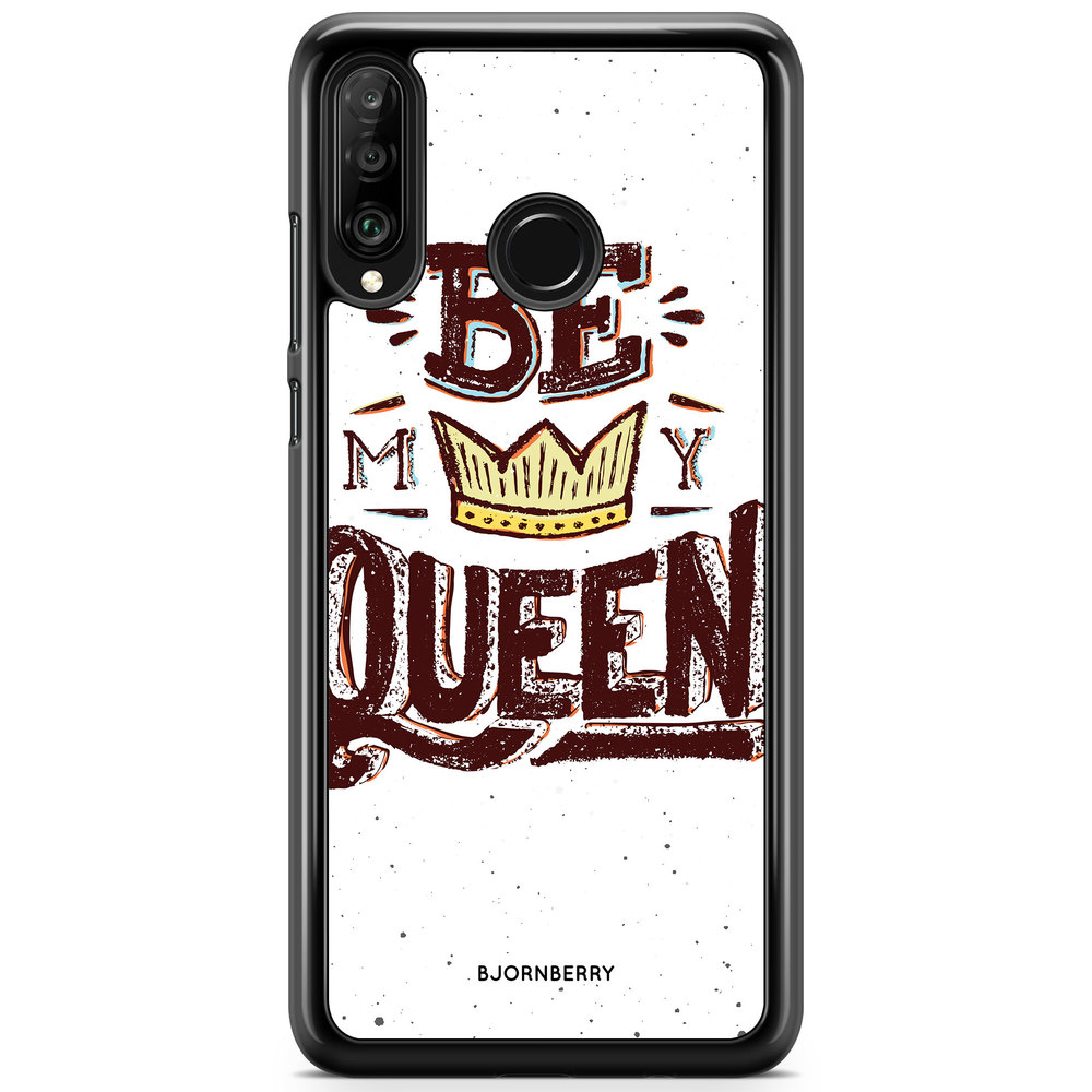 Huawei P30 Lite Case - Be My Queen