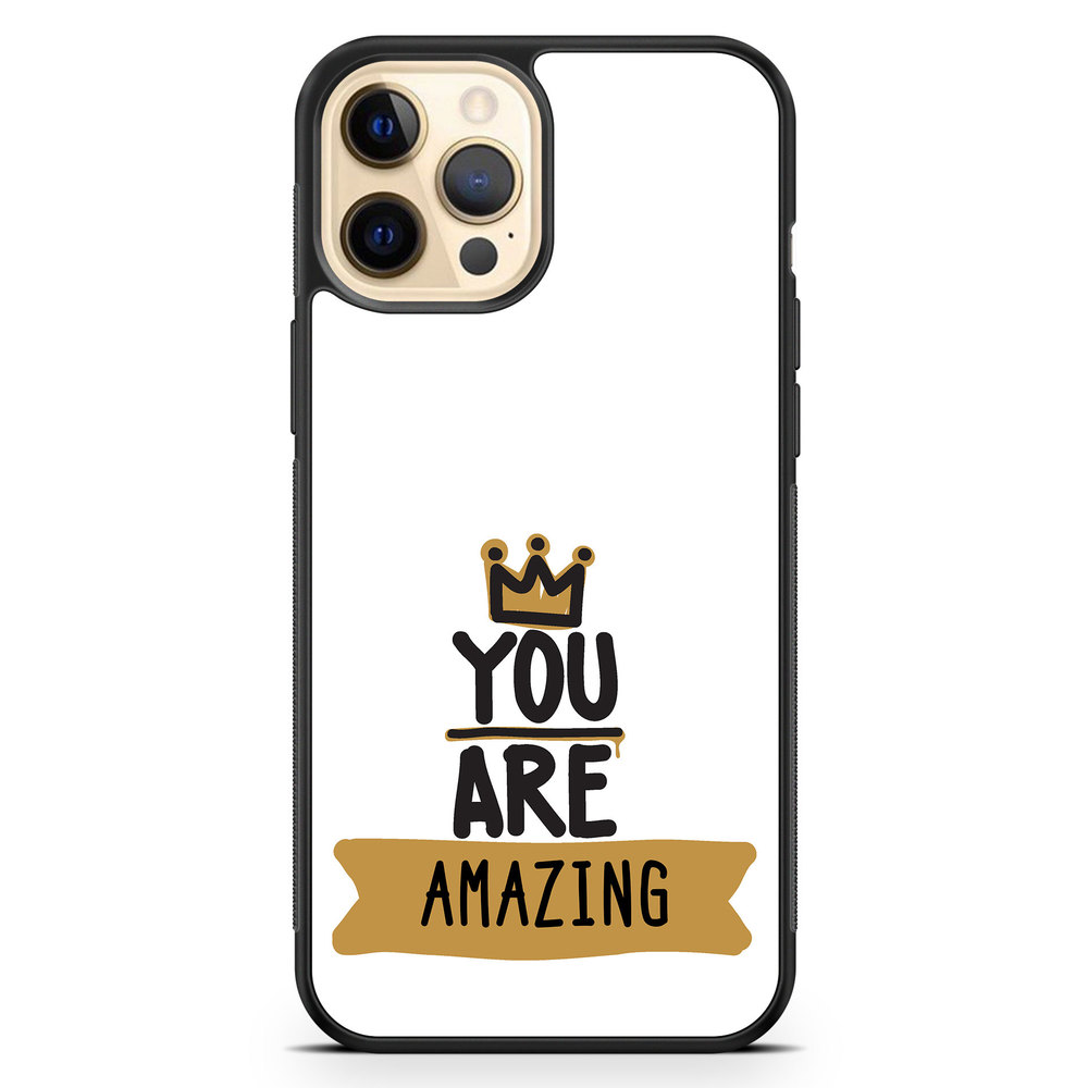 iPhone 12 Pro Max Custom Case - You Are...