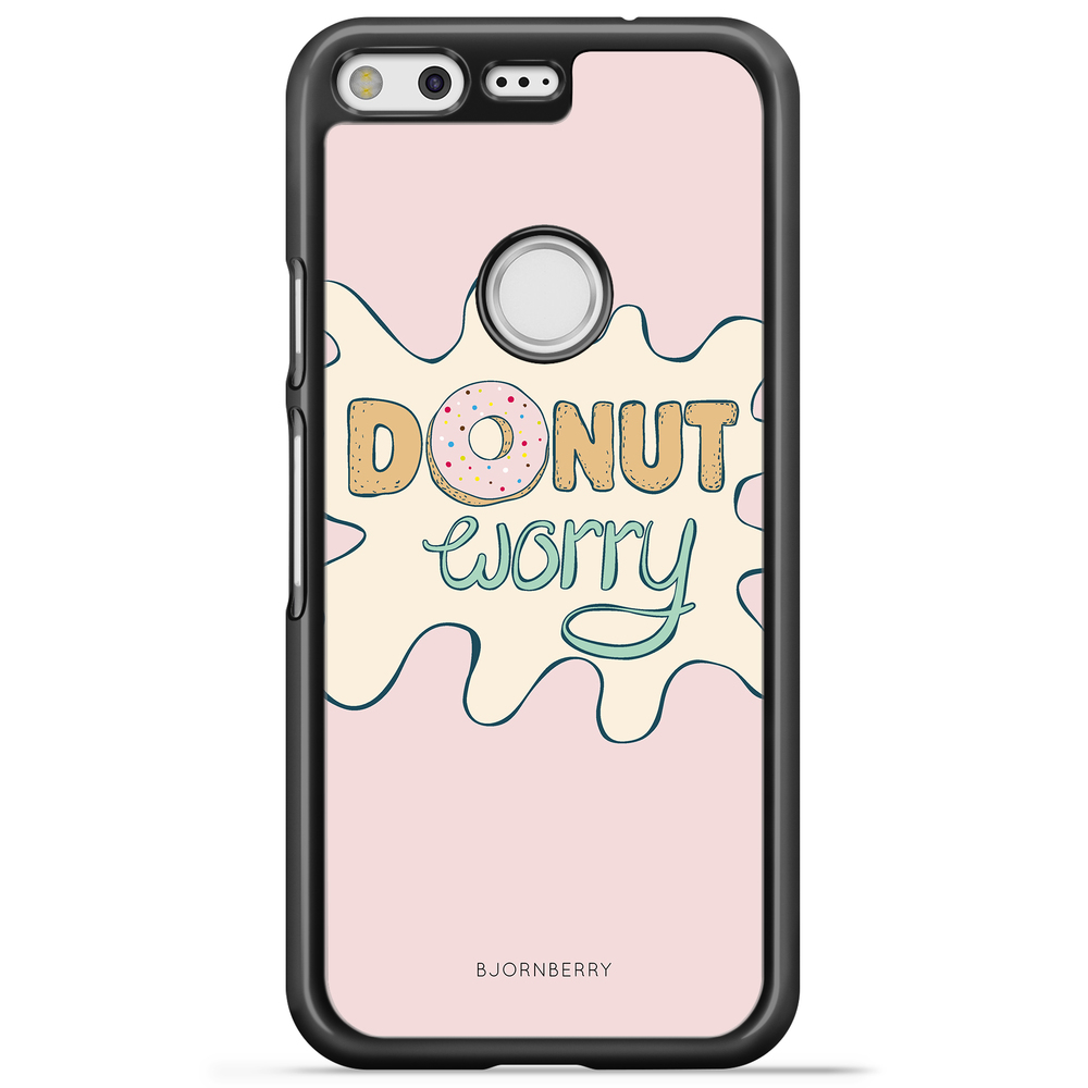 Google Pixel Case - Donut Worry