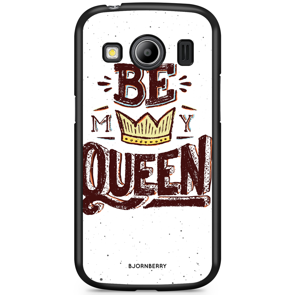 Samsung Galaxy Ace 4 Case - Be My Queen
