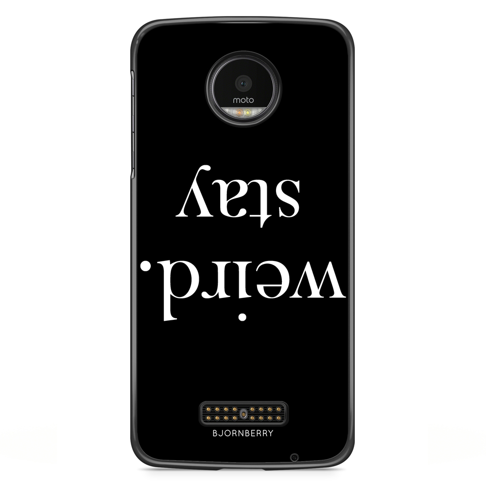 Moto Z2 Play Case - STAY WEIRD White
