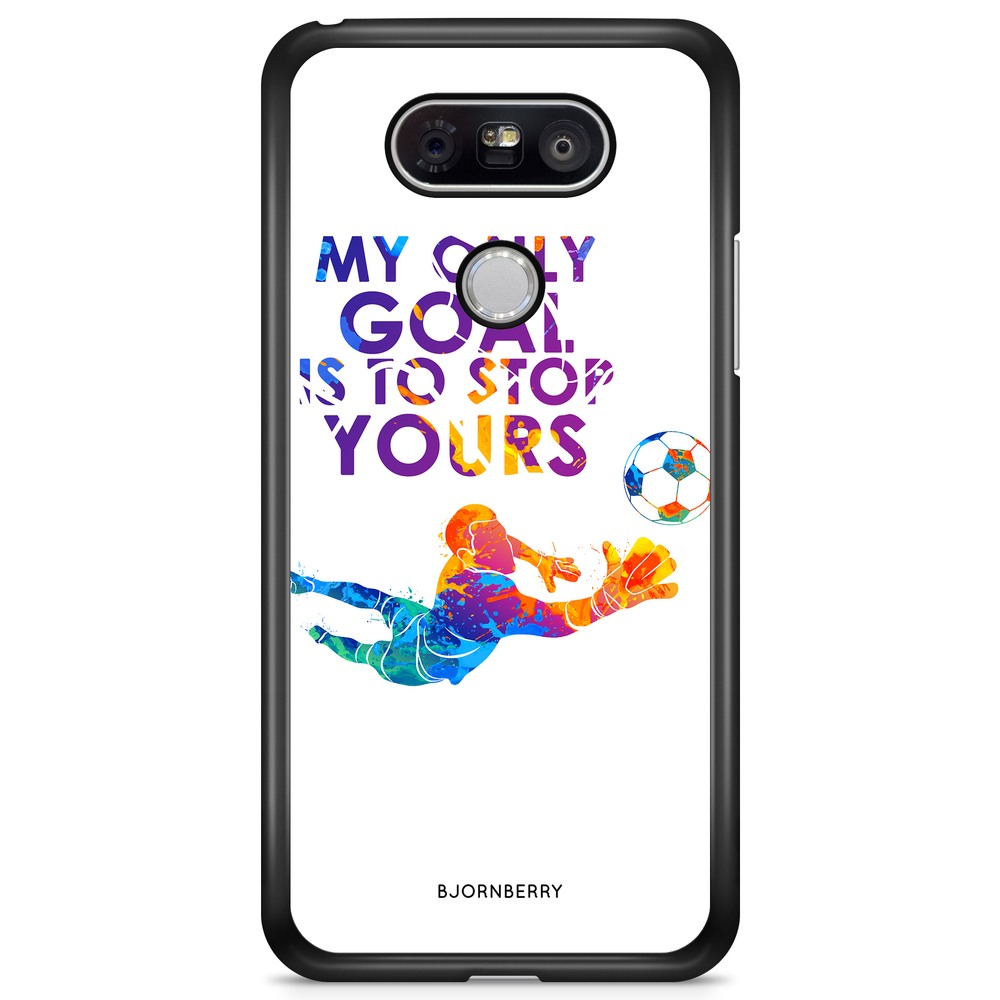 LG G5 Case - My only goal