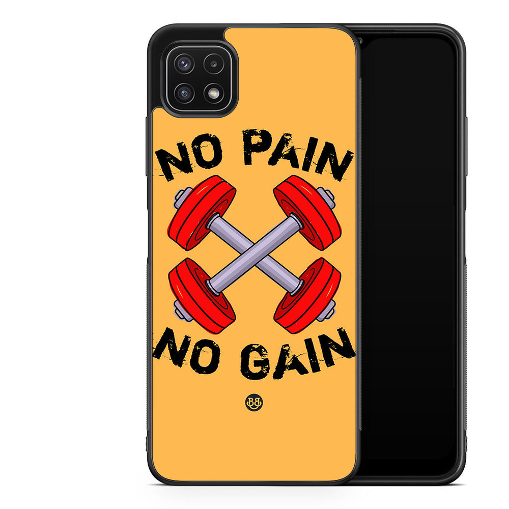 Samsung Galaxy A22 5G Case - No Pain No Gain