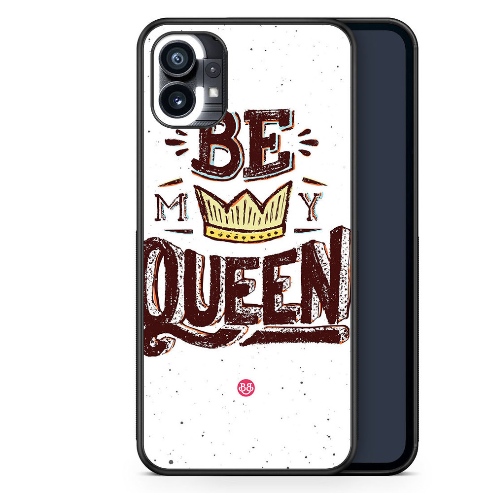 Nothing Phone (1) Case - Be My Queen