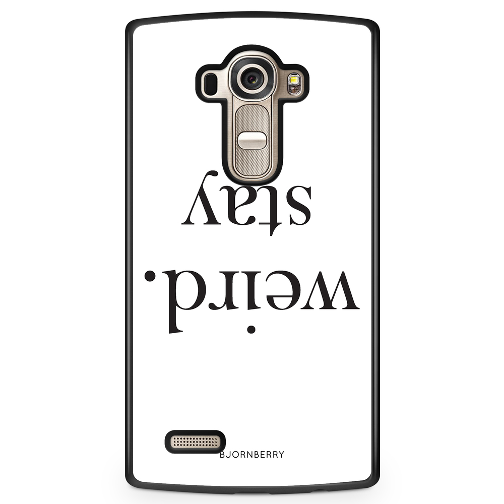 LG G4 Case - STAY WEIRD