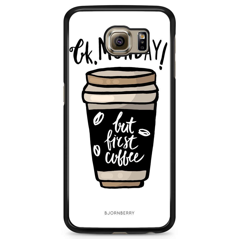 Samsung Galaxy S6 Edge+ Case - But First Coffee
