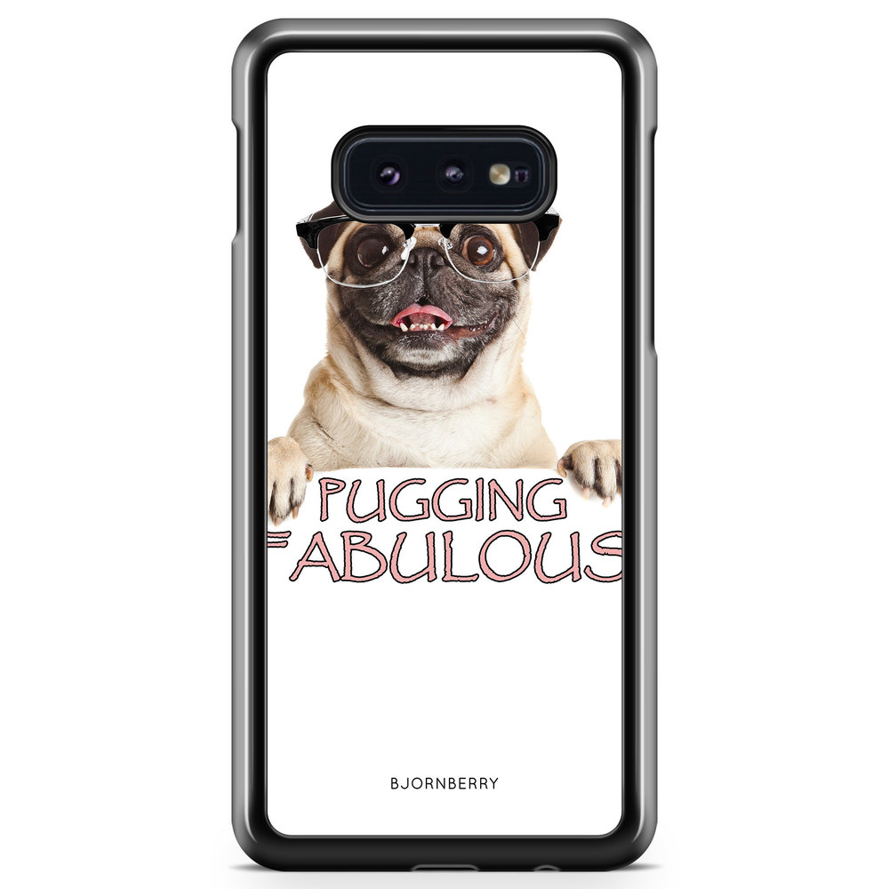 Samsung Galaxy S10e Case - Pugging Fabulous