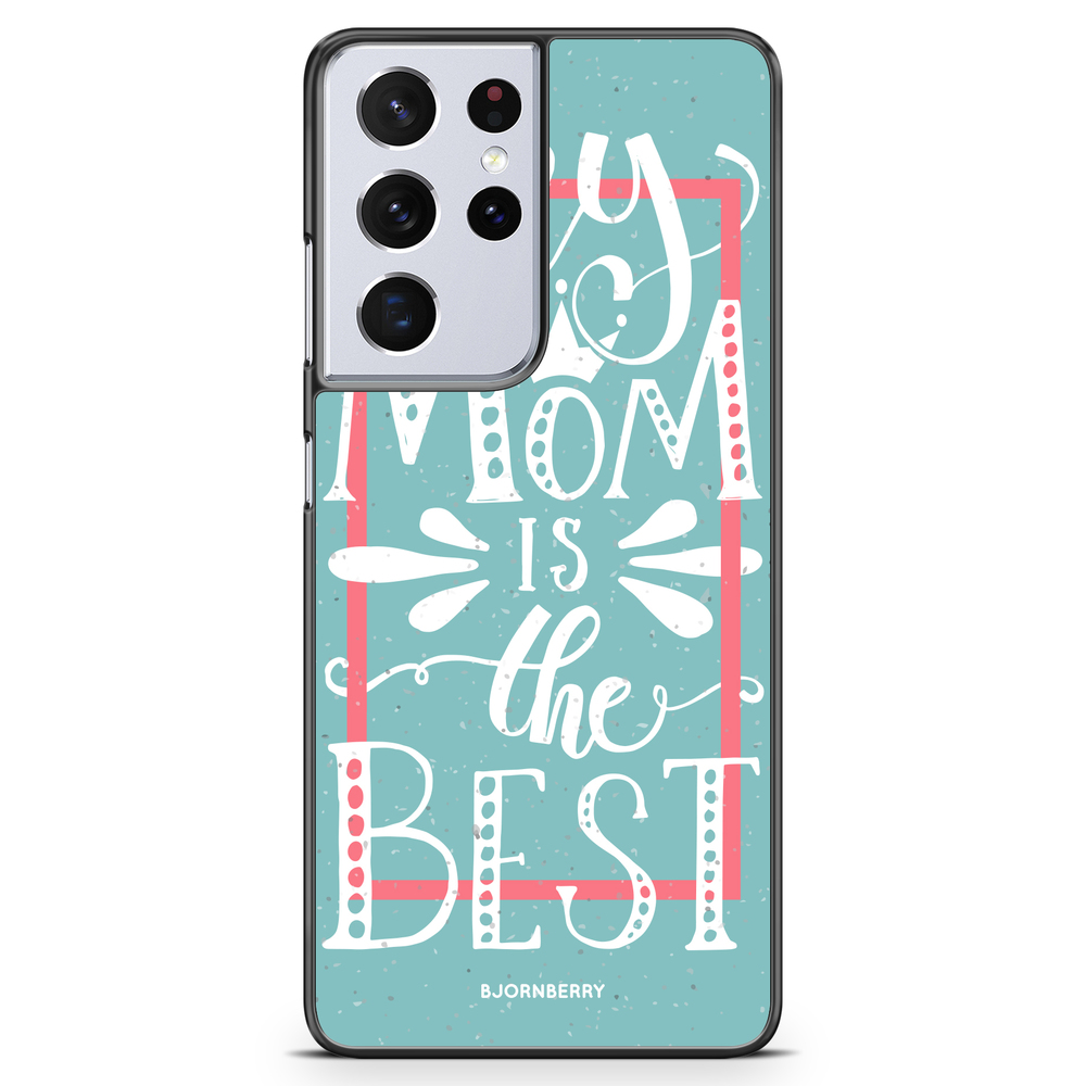 Samsung Galaxy S21 Ultra Case - Mom is the best