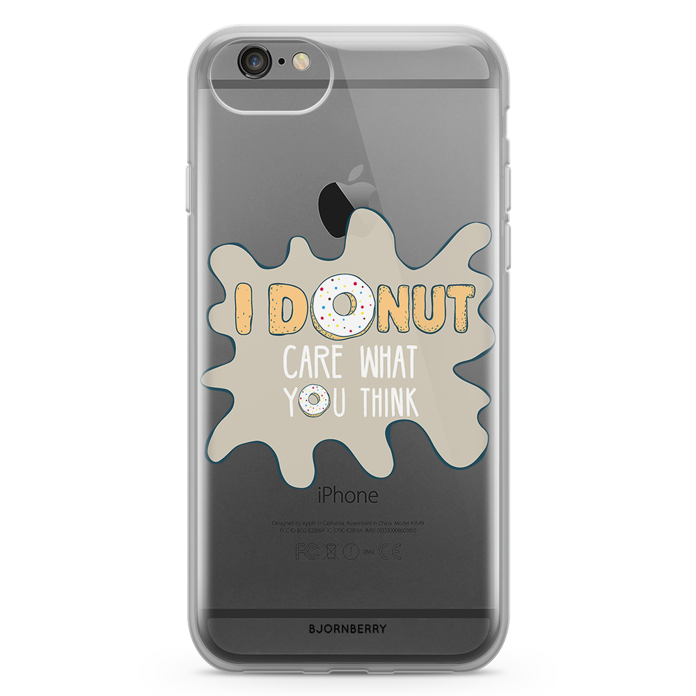 iPhone 6/6s Fashion Case - I Donut Care
