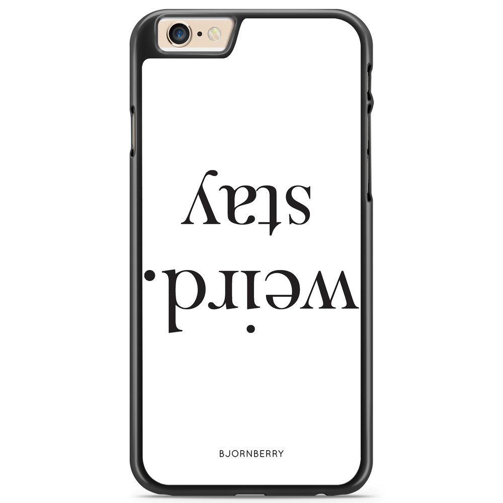 iPhone 6/6s Case - STAY WEIRD
