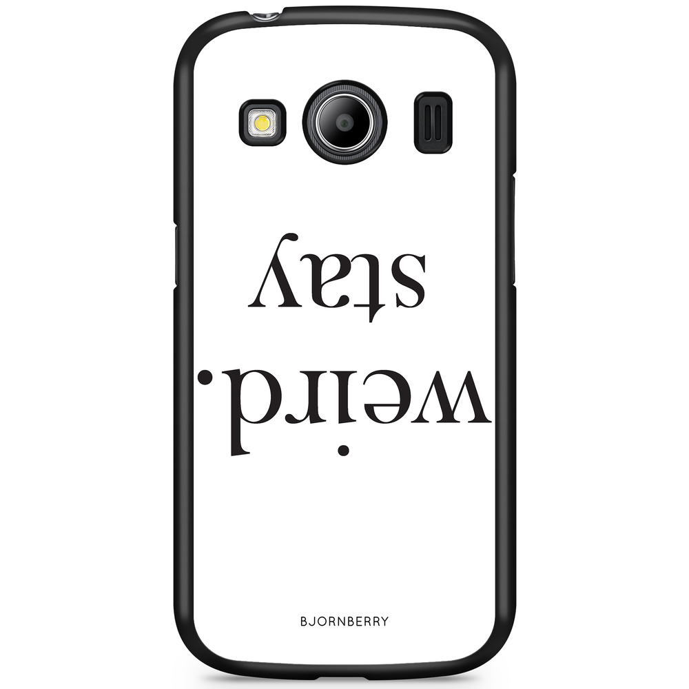 Samsung Galaxy Ace 4 Case - STAY WEIRD
