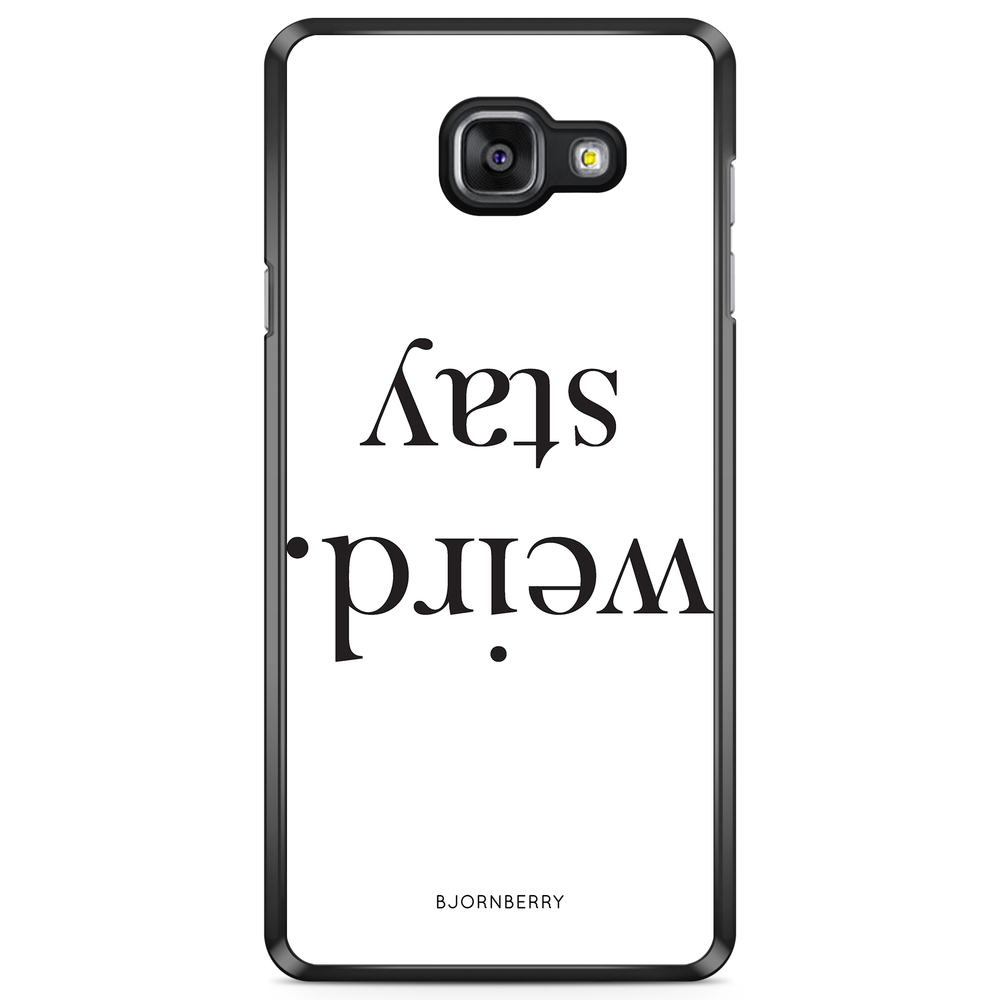 Samsung Galaxy A5 6 (2016) Case - STAY WEIRD