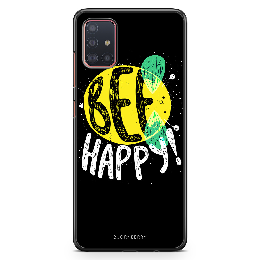 Samsung Galaxy A51 Case - BEE Happy
