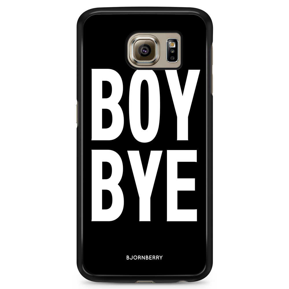 Samsung Galaxy S6 Case - BOY BYE