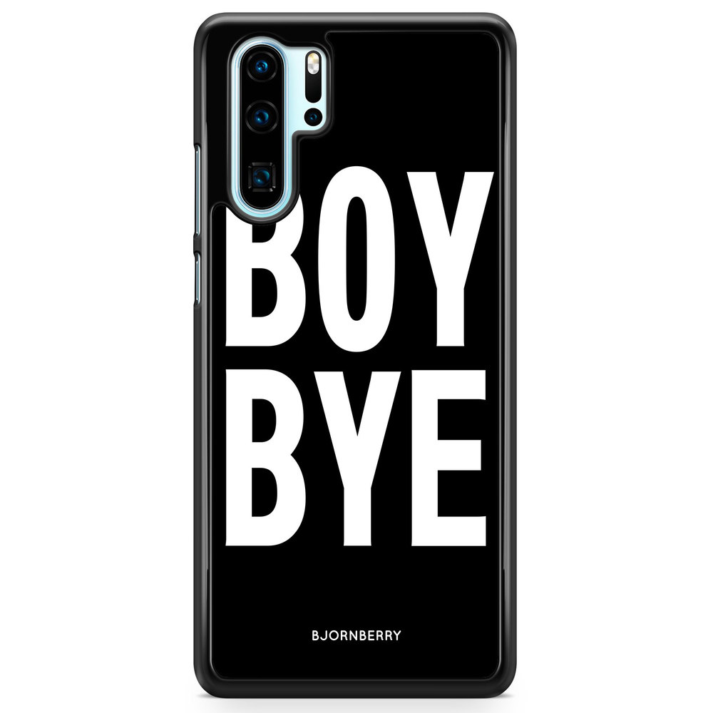 Huawei P30 Pro Case - BOY BYE