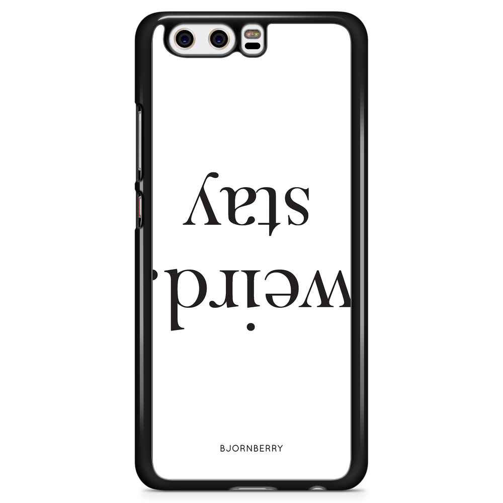 Huawei P10 Case - STAY WEIRD