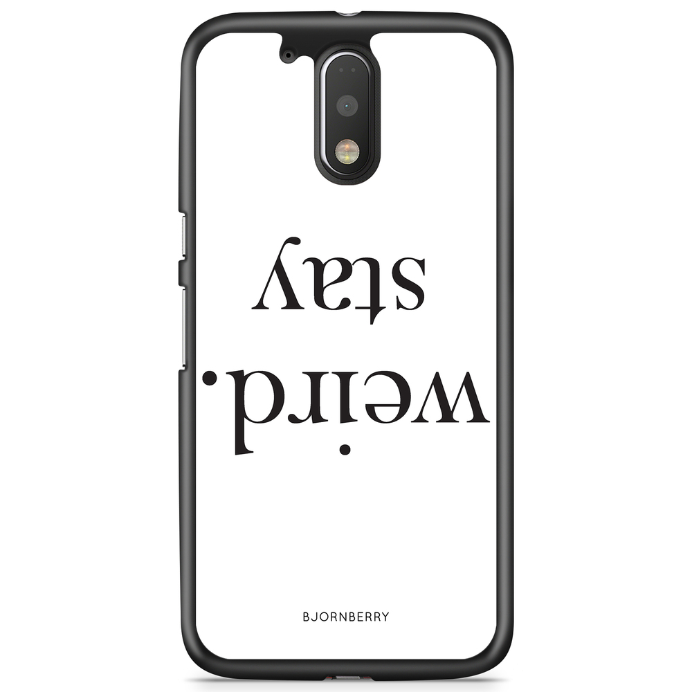 Moto G4/G4 Plus Case - STAY WEIRD