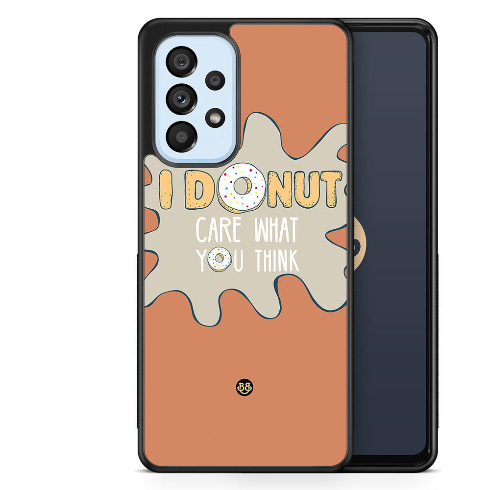 Samsung Galaxy A53 5G Case - I donut care