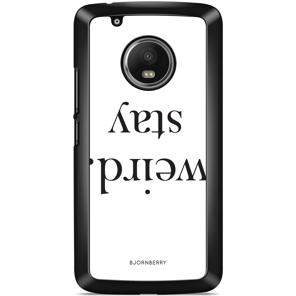 Moto G5 Plus Case - STAY WEIRD