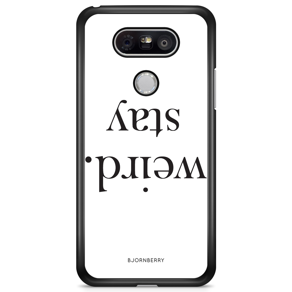 LG G5 Case - STAY WEIRD