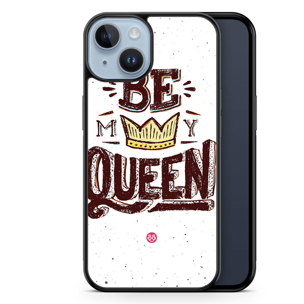 iPhone 14 Plus Case - Be My Queen