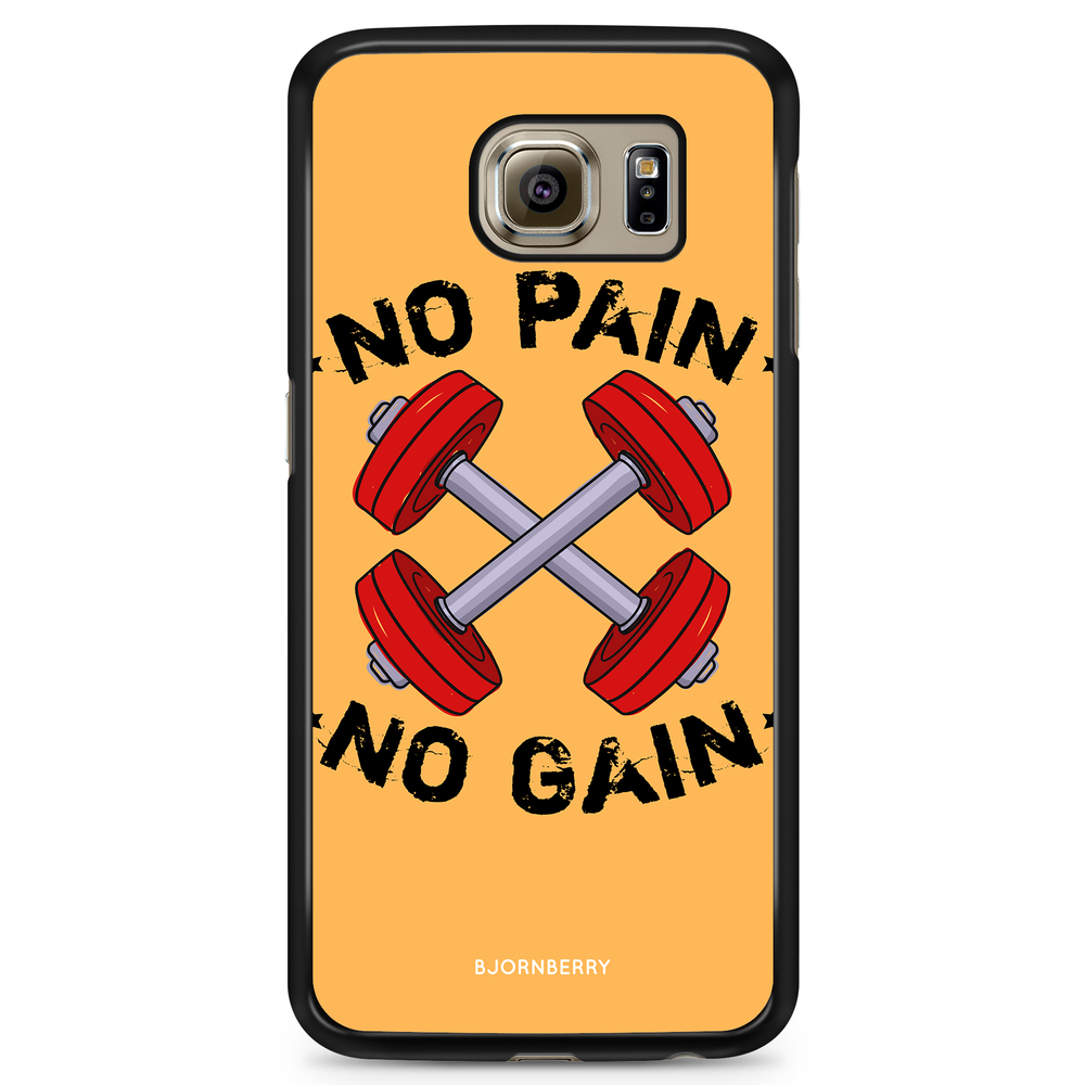 Samsung Galaxy S6 Case - No Pain No Gain
