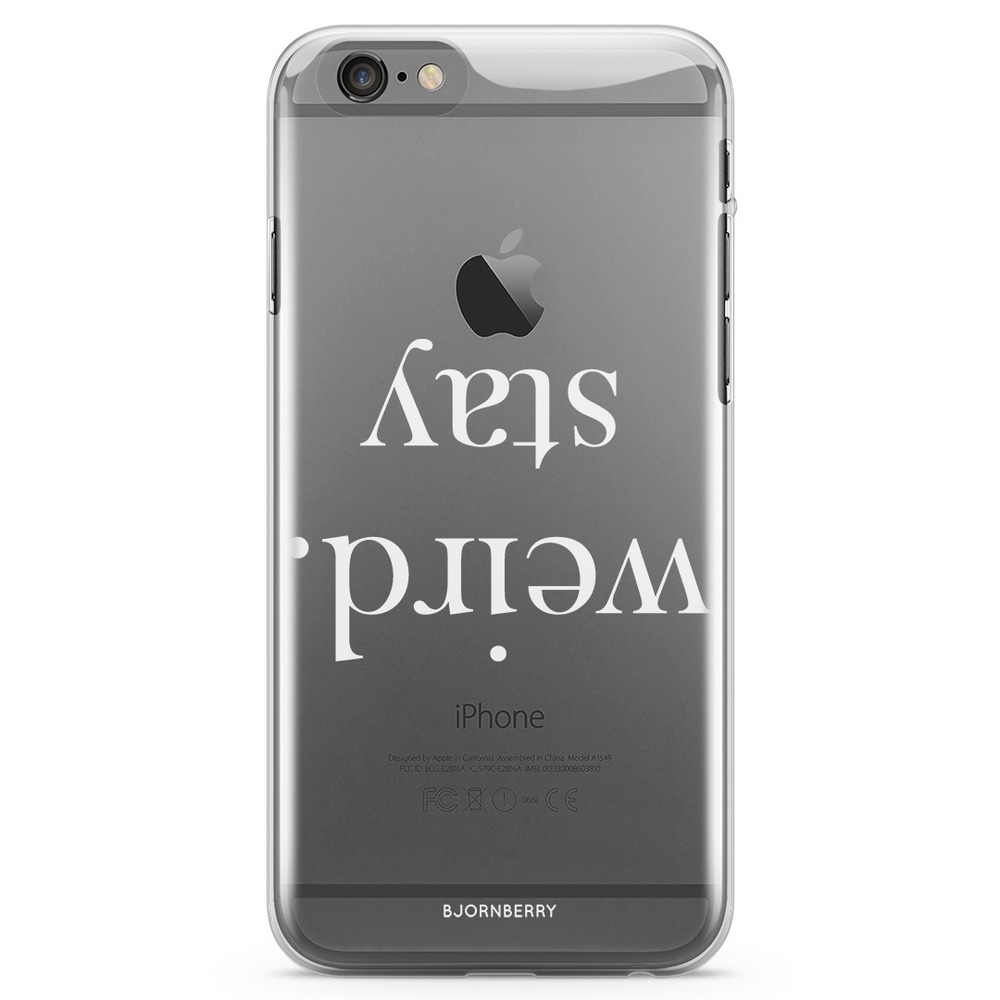 iPhone 6/6s TPU Case - STAY WEIRD White