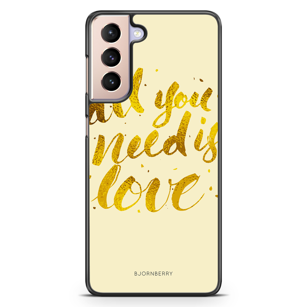 Samsung Galaxy S21 Case - All You Need is Love