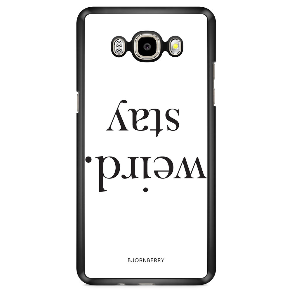 Samsung Galaxy J7 (2016) Case - STAY WEIRD